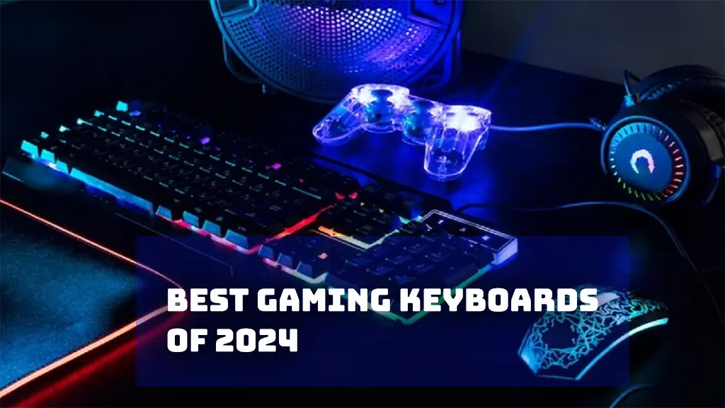 Discover the Best Gaming Keyboards of 2024